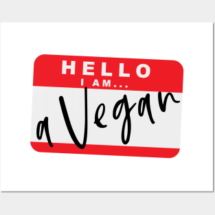 Hello I am A Vegan Posters and Art